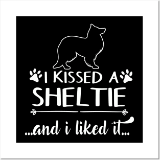 I Kissed A Sheltie Posters and Art